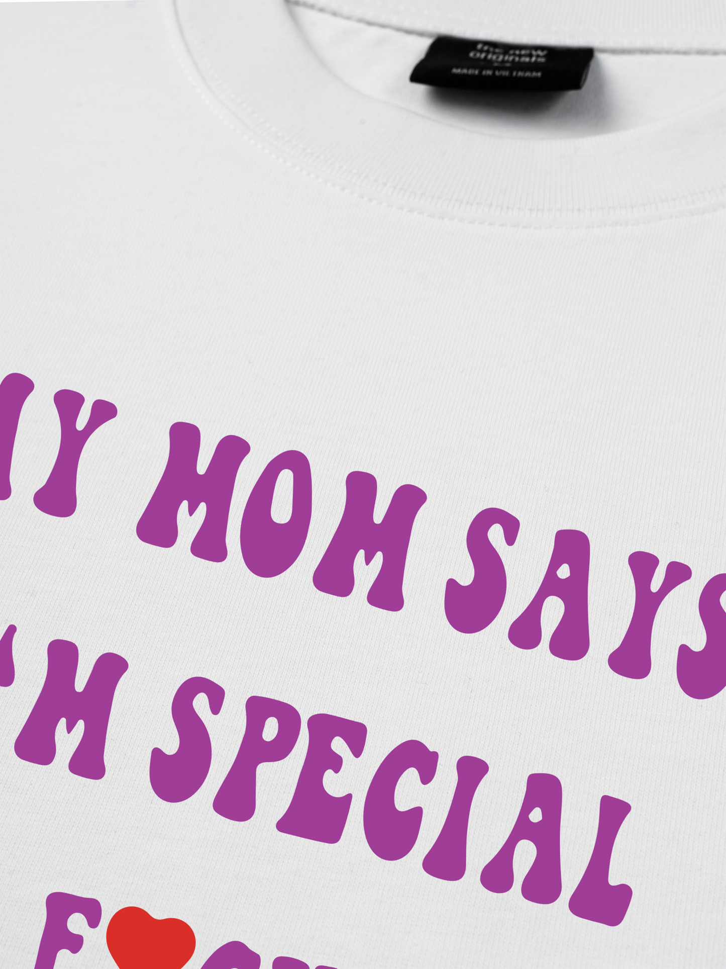 Áo Thun Relaxed Fit My Mom Says I'm Special