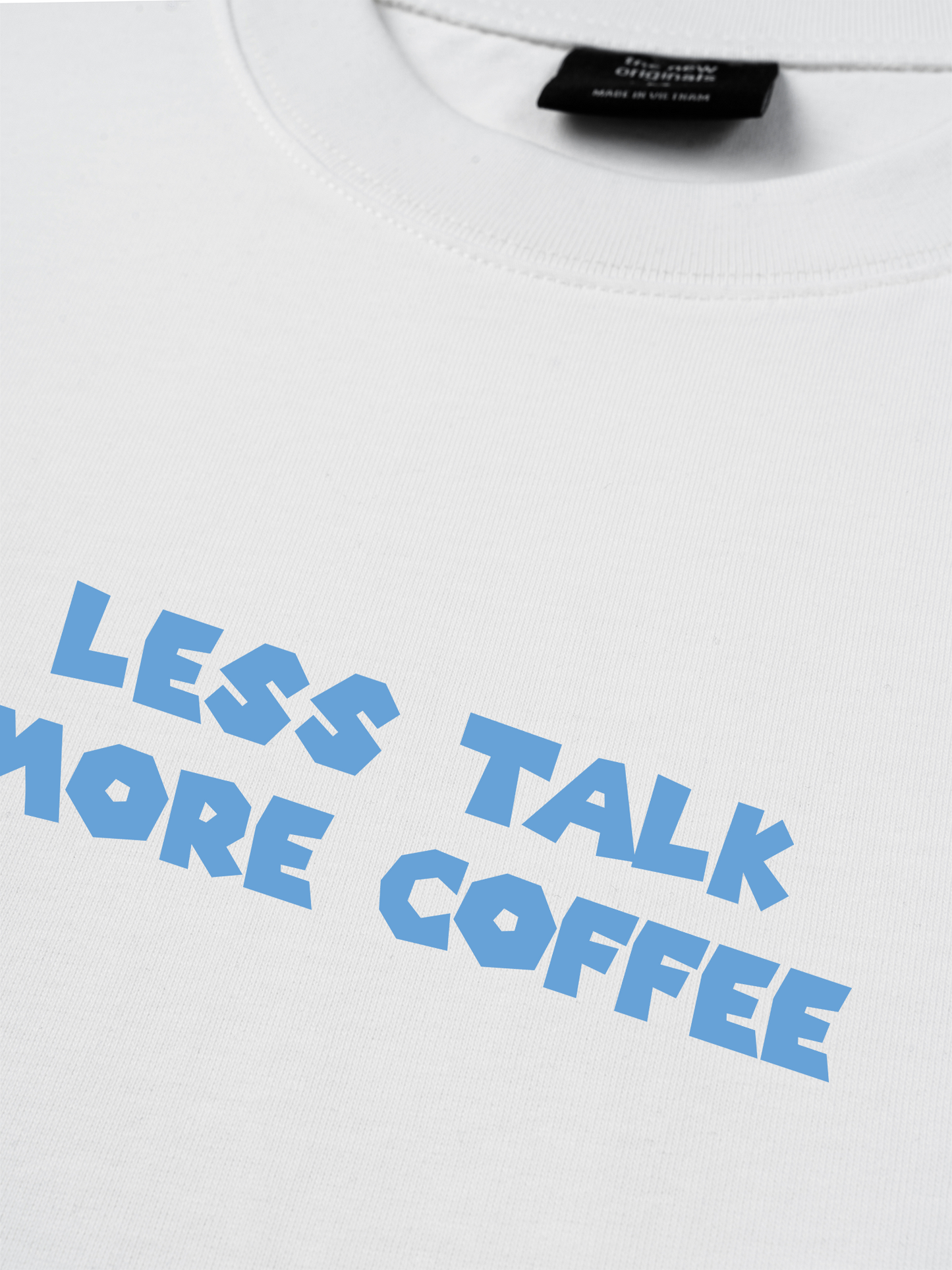 Áo Thun Relaxed Fit Less Talk More Coffee