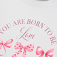 Áo Thun Relaxed Fit Daily Cuties You Are Born To Be Loved