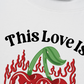 Áo Thun Relaxed Fit This Love Is Too Hot