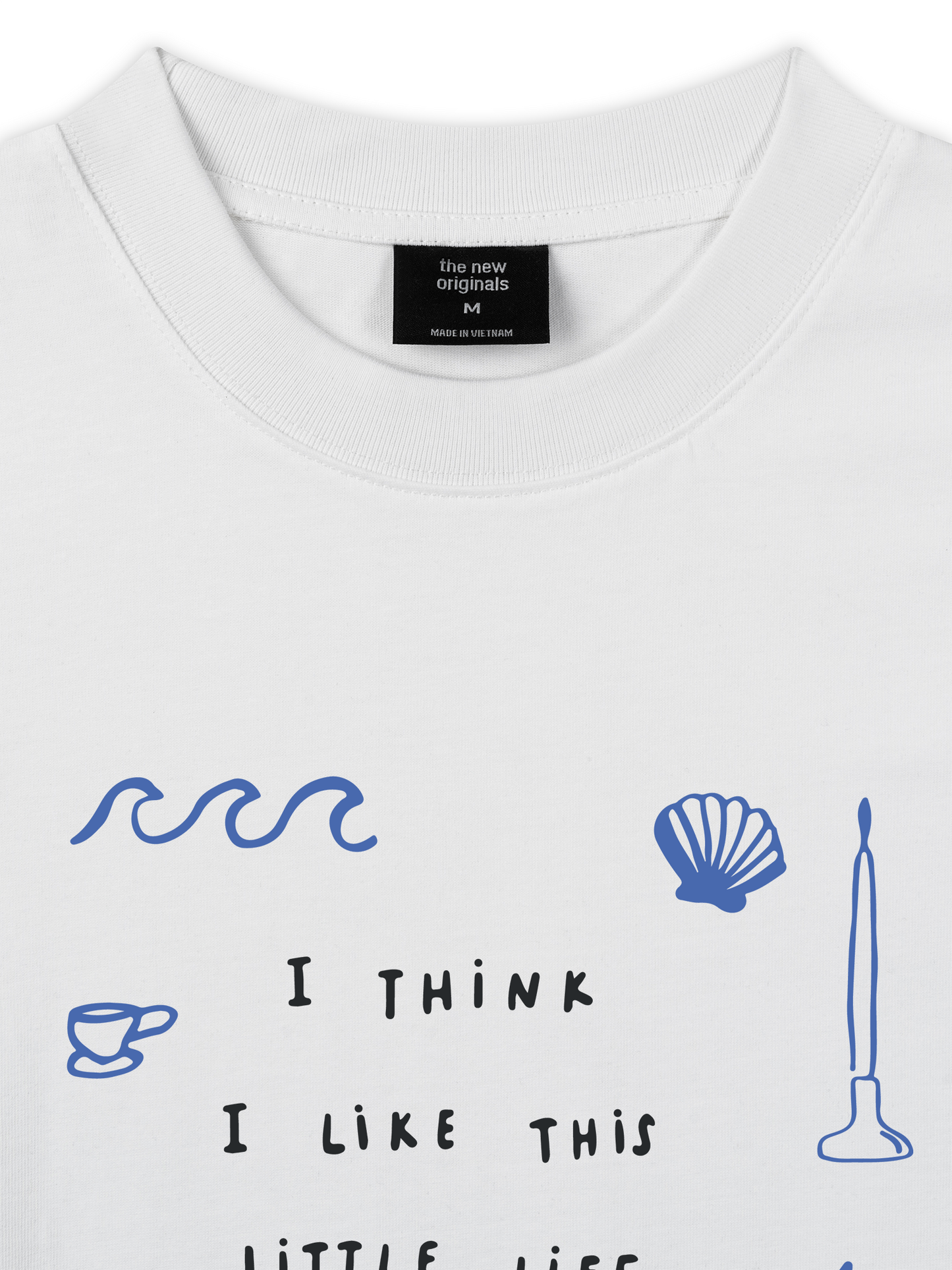 Áo Thun Relaxed Fit I Think I Like This Little Life