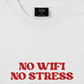 Áo Thun Relaxed Fit No Wifi No Stress