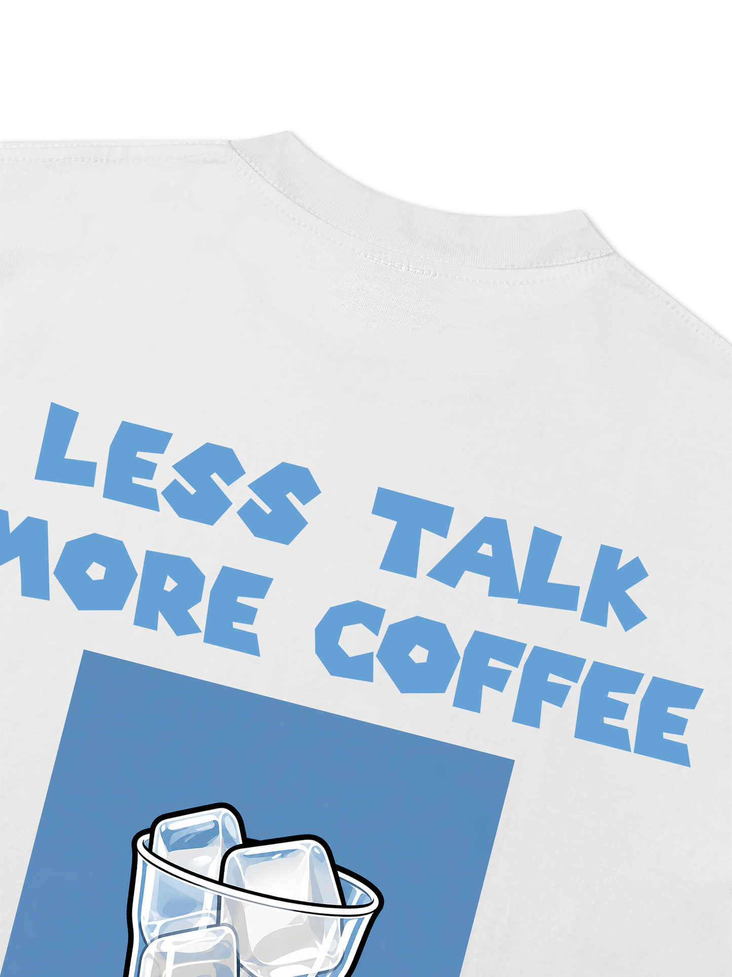 Áo Thun Relaxed Fit Less Talk More Coffee