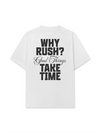 Áo Thun Relaxed Fit Why Rush