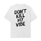 Áo Thun Relaxed Fit Don't Kill My Vibe