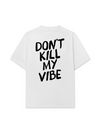 Áo Thun Relaxed Fit Don't Kill My Vibe
