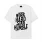 Áo Thun Relaxed Fit Work Hard Stay Humble