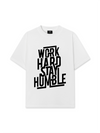 Áo Thun Relaxed Fit Work Hard Stay Humble