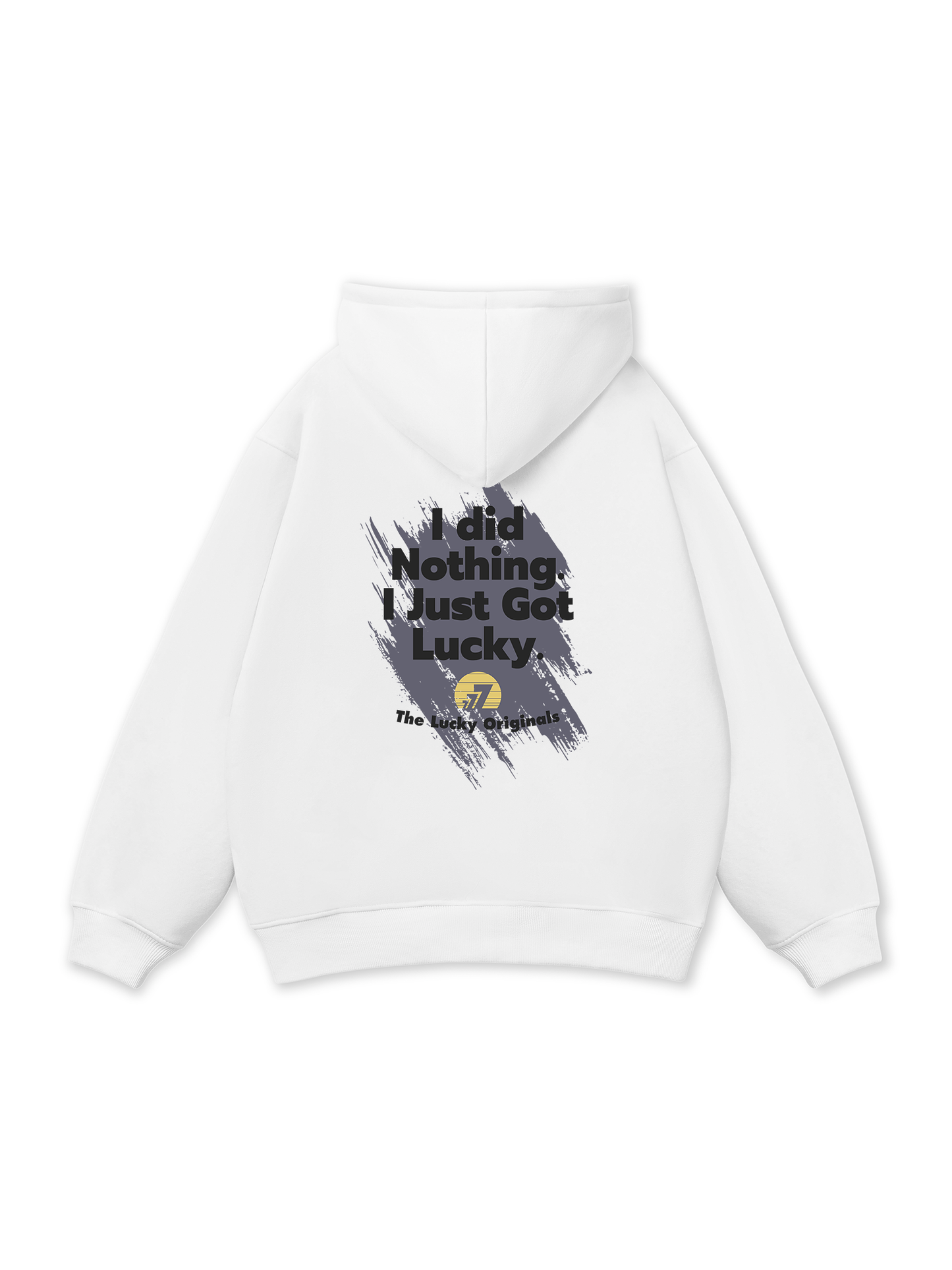 I Just Got Lucky Hoodie