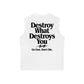 Áo Ba Lỗ Relaxed Fit Life Vibe Destroy What Destroy You