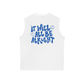 Áo Ba Lỗ Relaxed Fit It Will All Be Alright