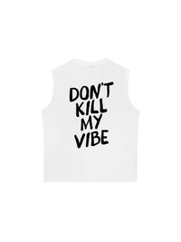 Áo Ba Lỗ Relaxed Fit Don_t Kill My Vibe