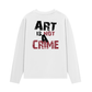 Áo Thun Dài Tay Be Bold Art Is Not A Crime