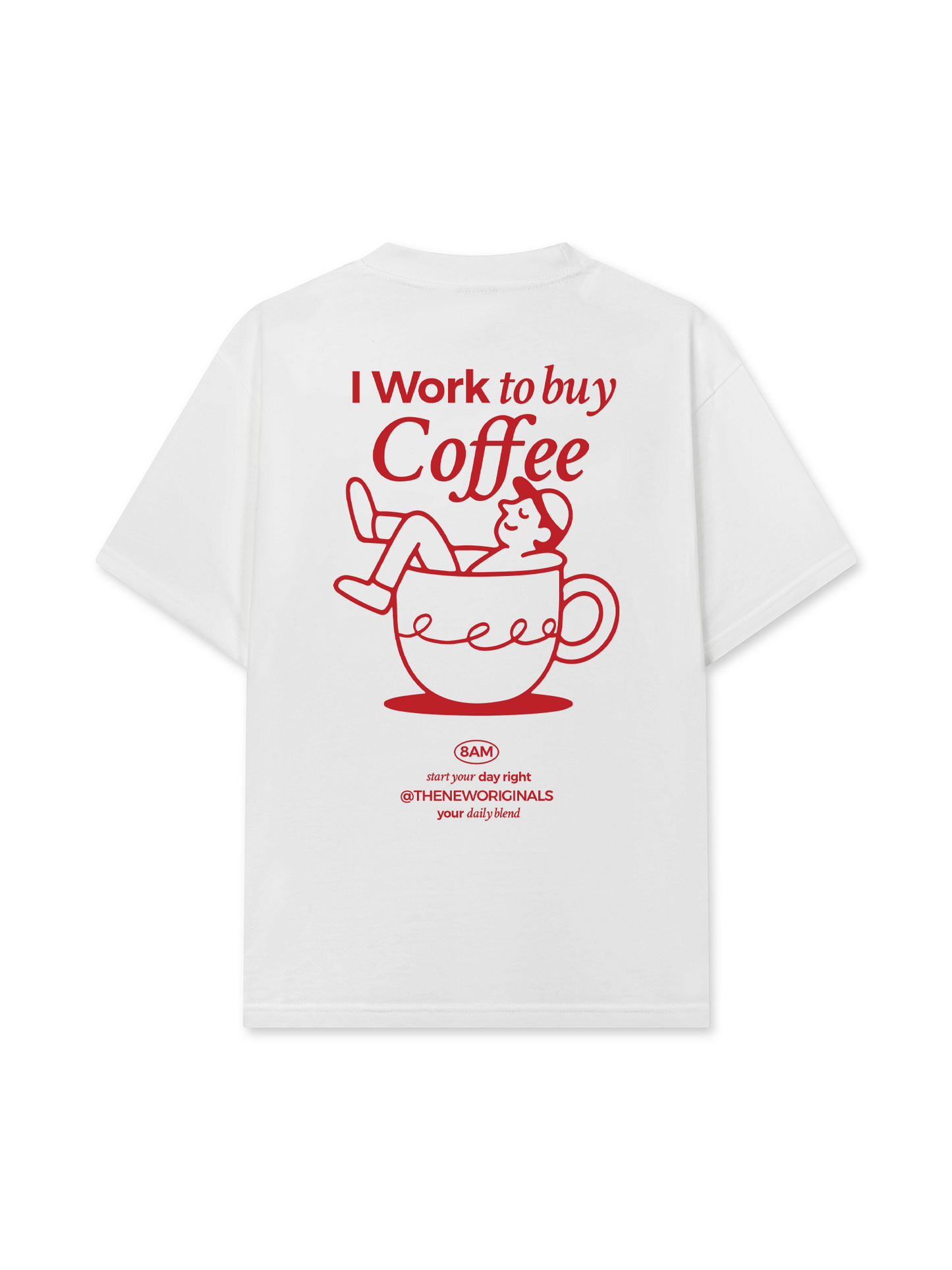 Áo Thun Relaxed Fit I Work To Buy Coffee