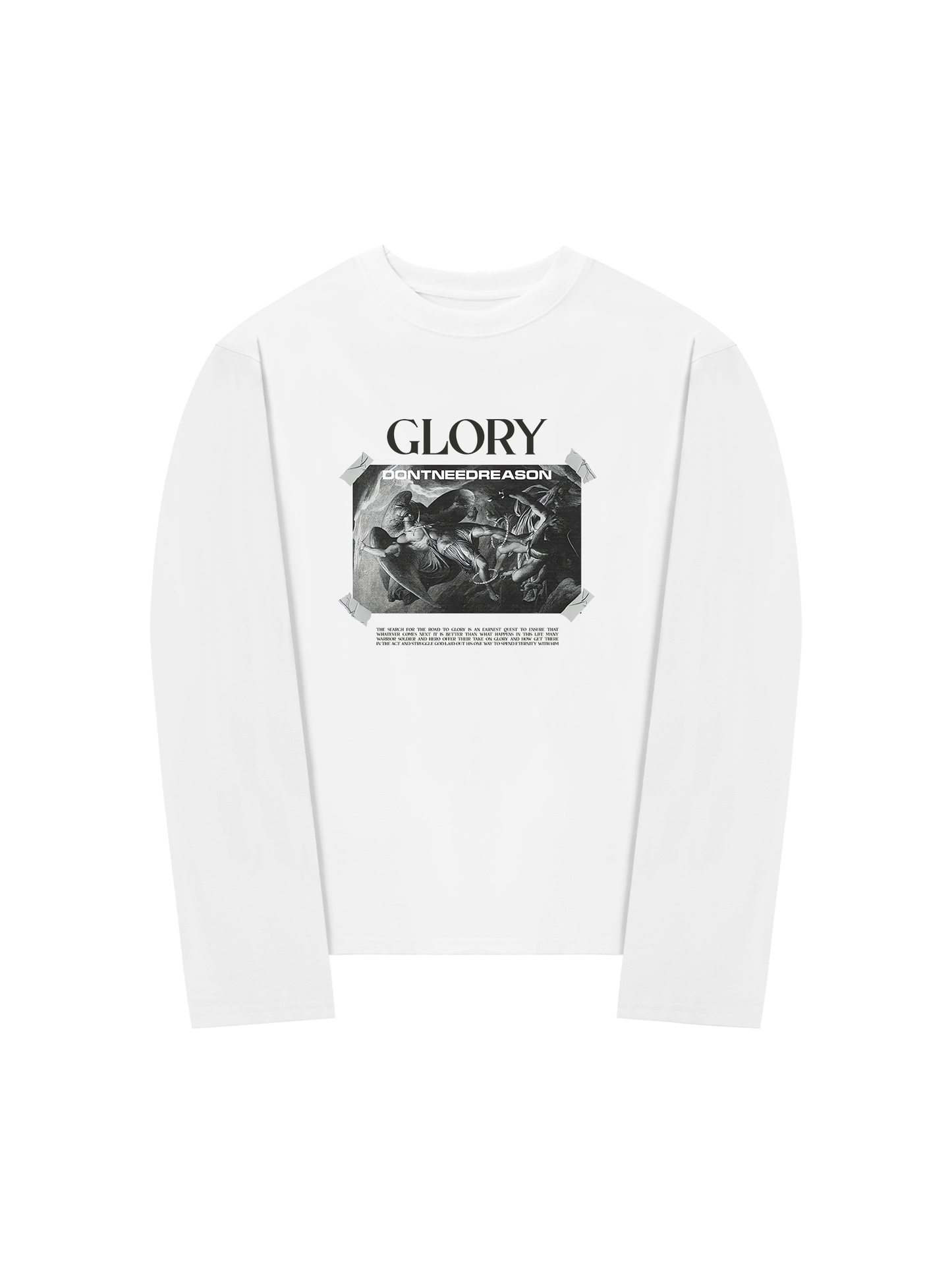 Áo Thun Dài Tay Glory Dont Need Reason