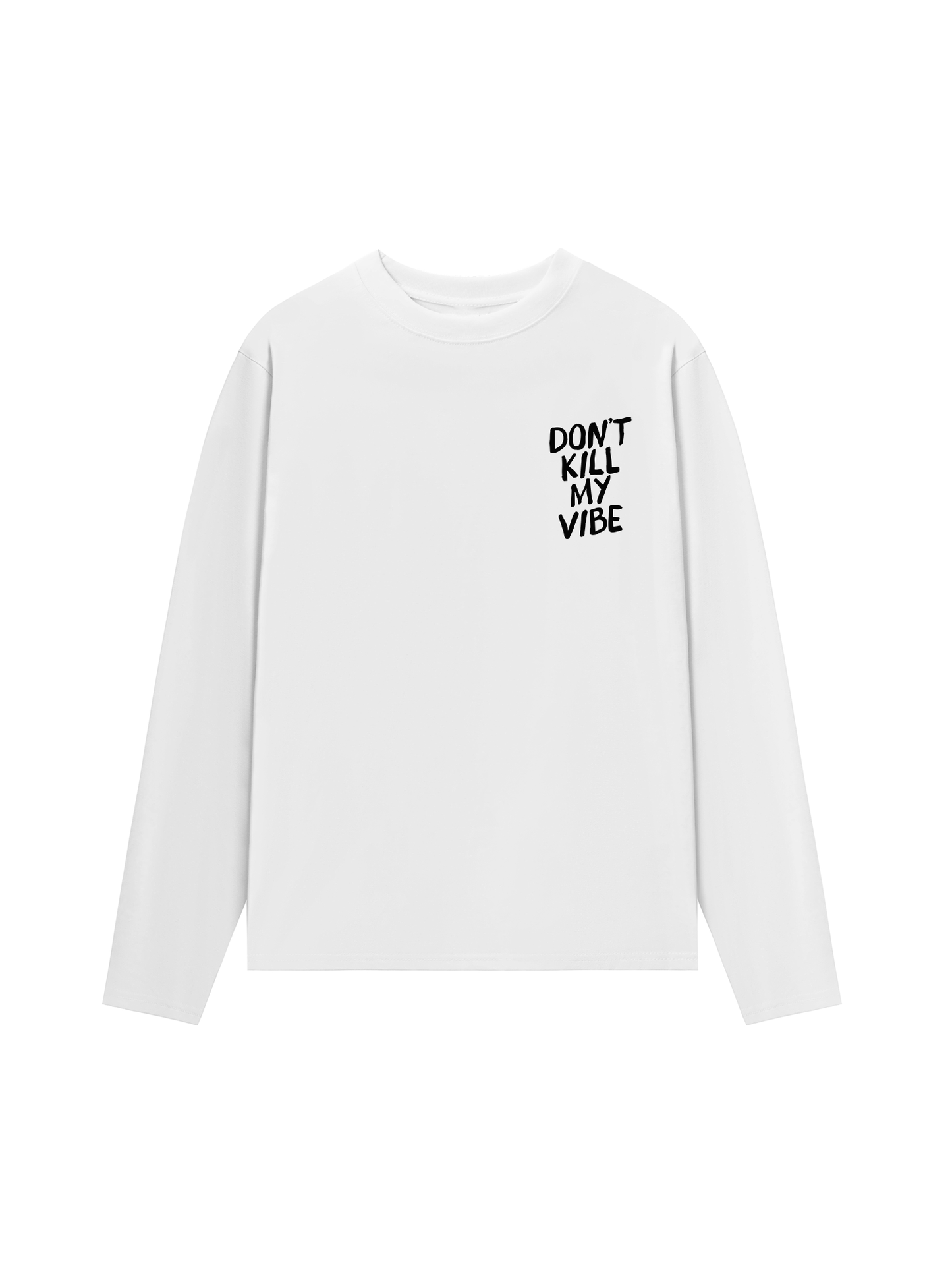 Áo Thun Dài Tay Don_t Kill My Vibe