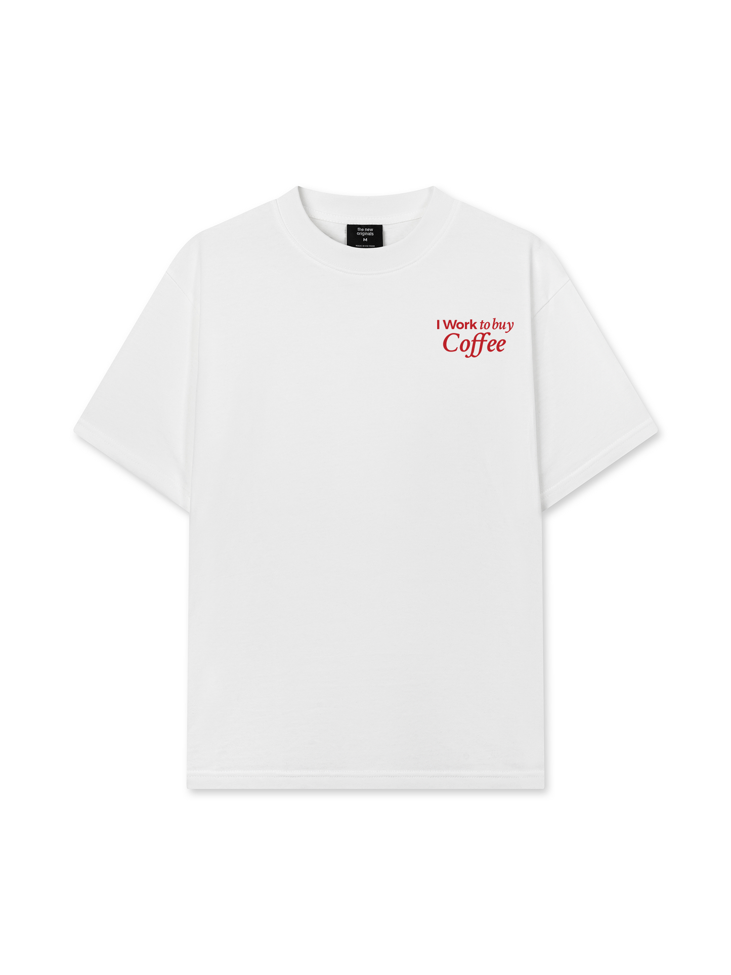 Áo Thun Relaxed Fit I Work To Buy Coffee