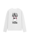 Áo Thun Dài Tay Life_s Better With Music