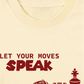 Áo Thun Relaxed Fit Let Your Moves Speak