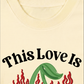Áo Thun Relaxed Fit This Love Is Too Hot