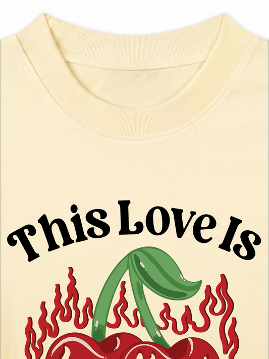 Áo Thun Relaxed Fit This Love Is Too Hot