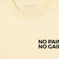 Áo Thun Relaxed Fit No Pain No Gain