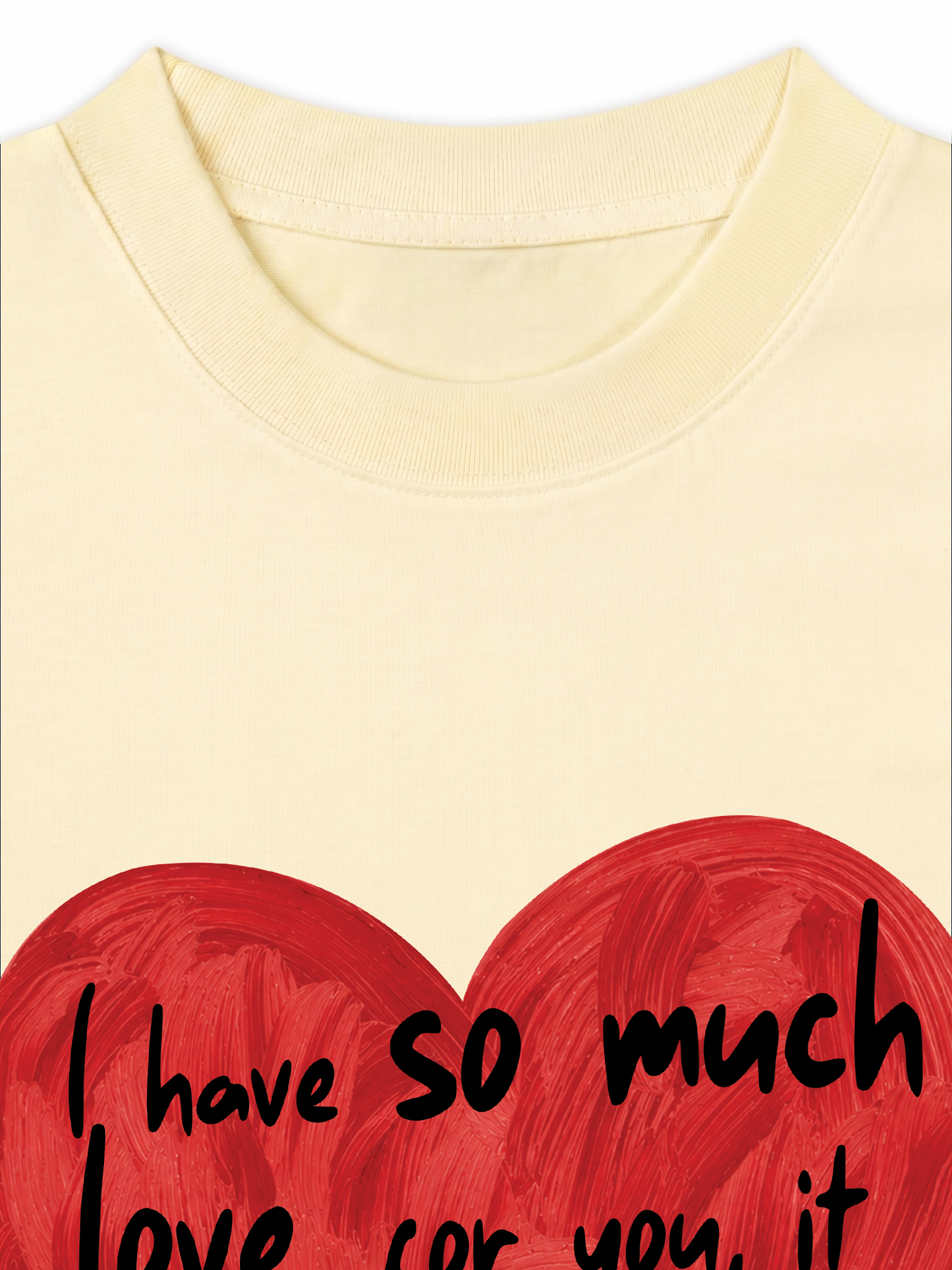 Áo Thun Relaxed Fit I Have So Much Love