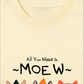 Áo Thun Relaxed Fit All You Need Is Moew