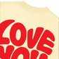 Áo Thun Relaxed Fit Love You Typography