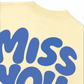 Áo Thun Relaxed Fit Miss You Typography
