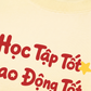 Áo Thun Relaxed Fit Học Tập Tốt, Lao Động Tốt