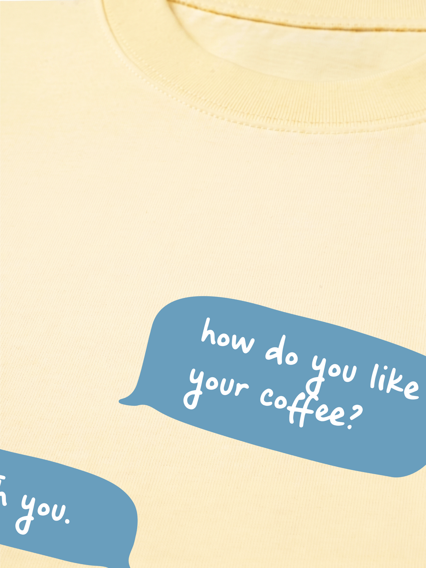 Áo Thun Relaxed Fit How Do You Like Your Coffee