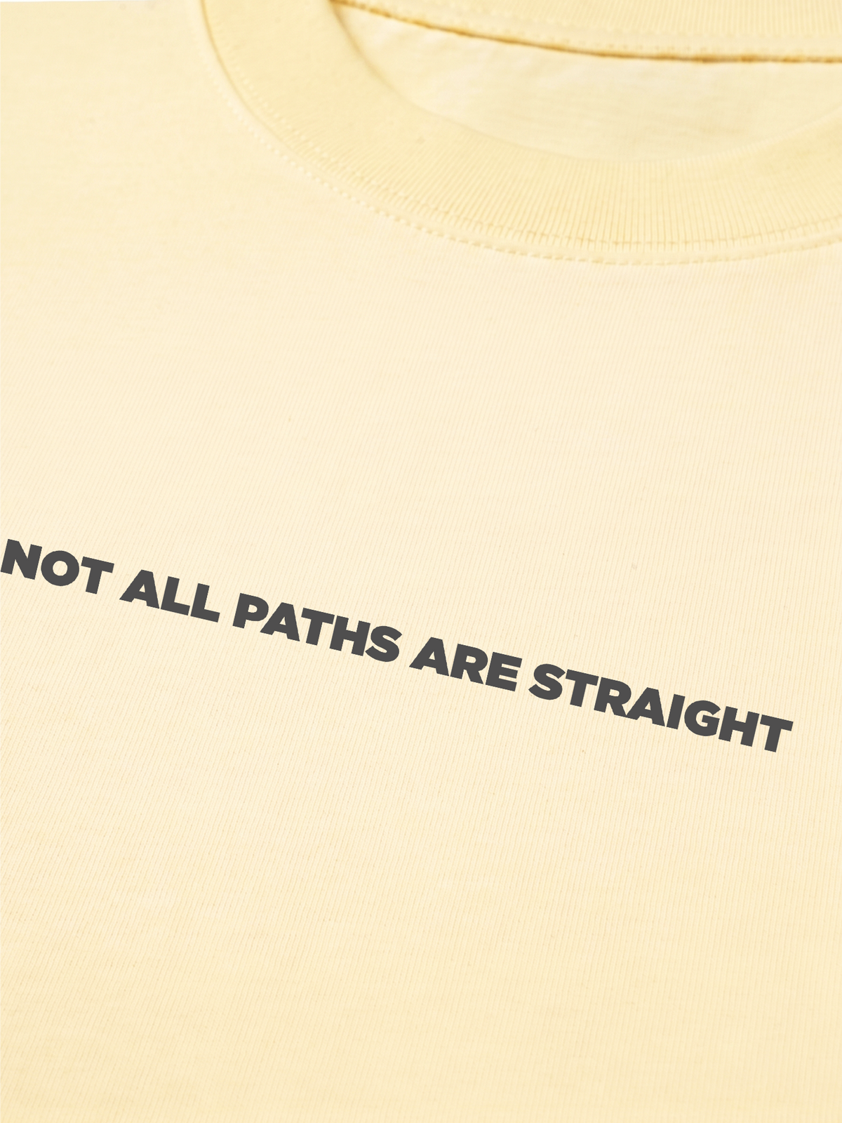 Áo Thun Relaxed Fit Not All Paths Are Straight