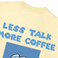 Áo Thun Relaxed Fit Less Talk More Coffee