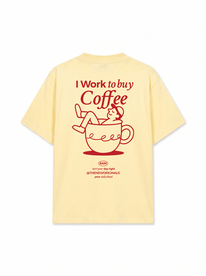 Áo Thun Relaxed Fit I Work To Buy Coffee