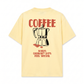 Áo Thun Relaxed Fit Coffee Makes Ordinary Day Feel Special