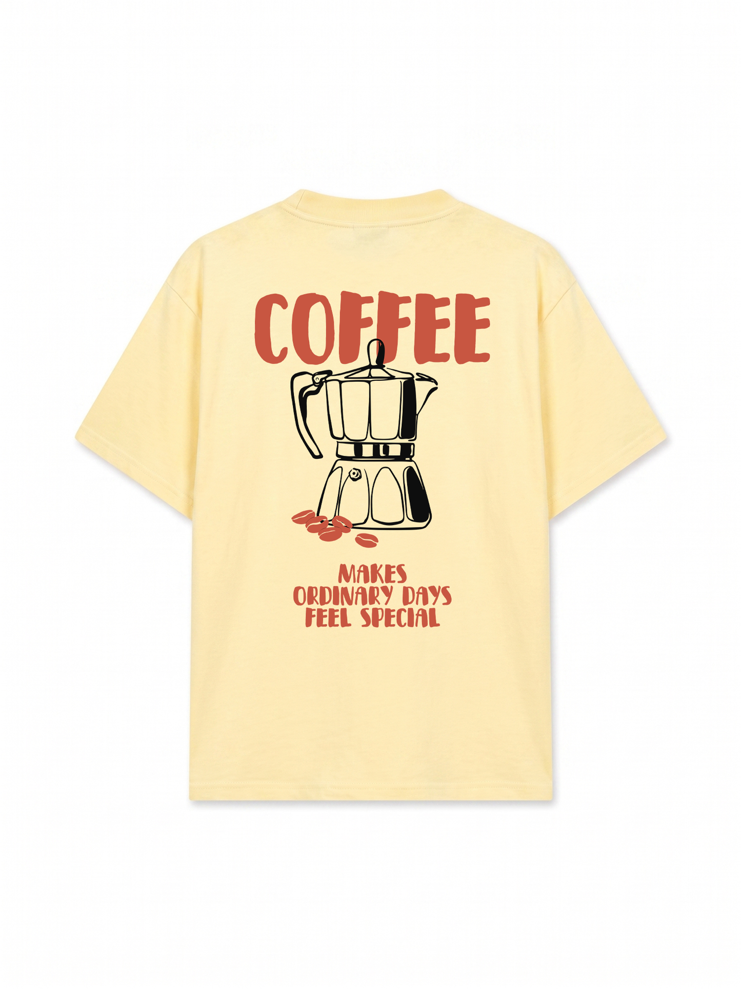 Áo Thun Relaxed Fit Coffee Makes Ordinary Day Feel Special