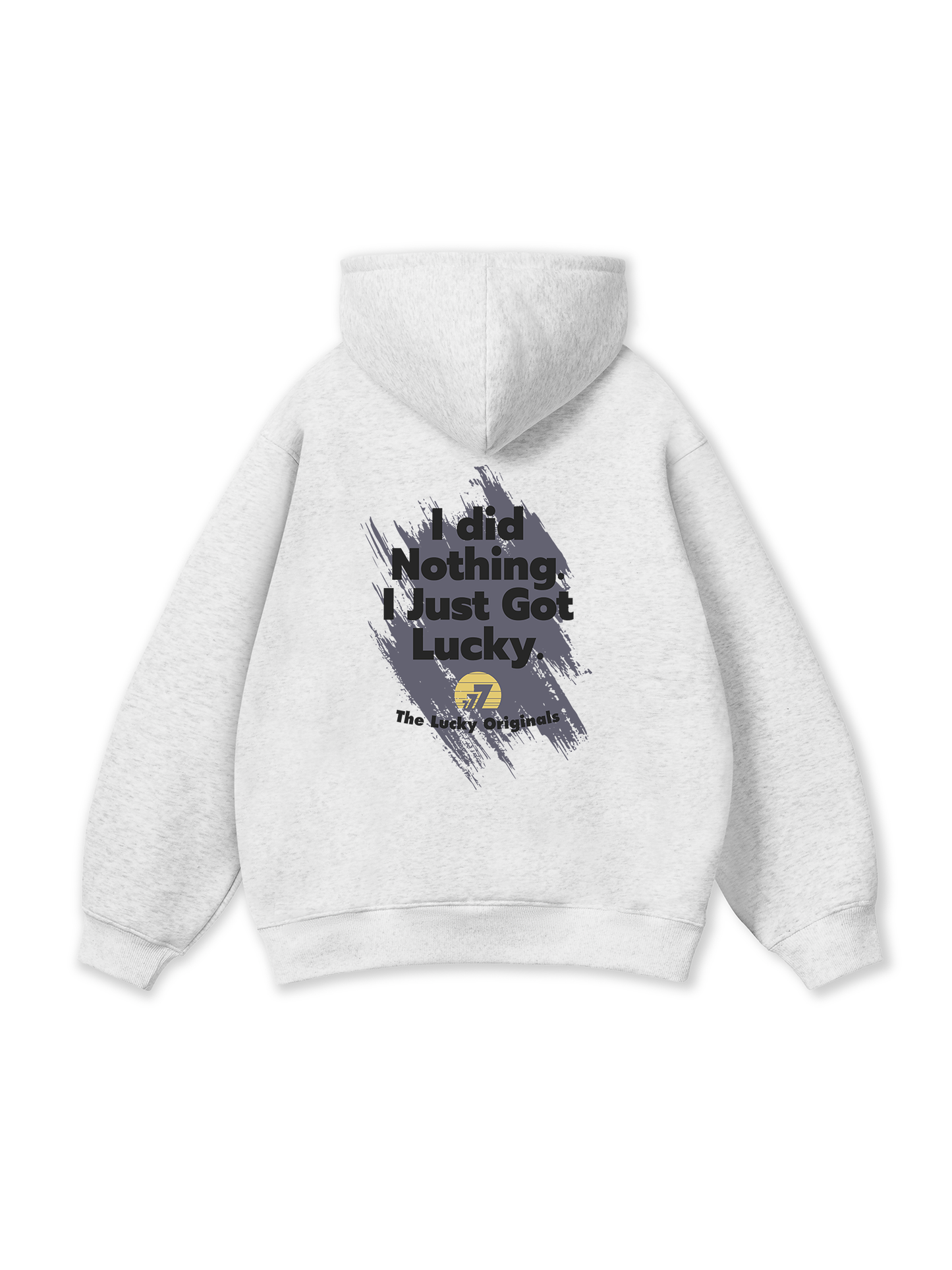 I Just Got Lucky Hoodie