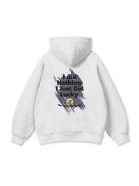 I Just Got Lucky Hoodie