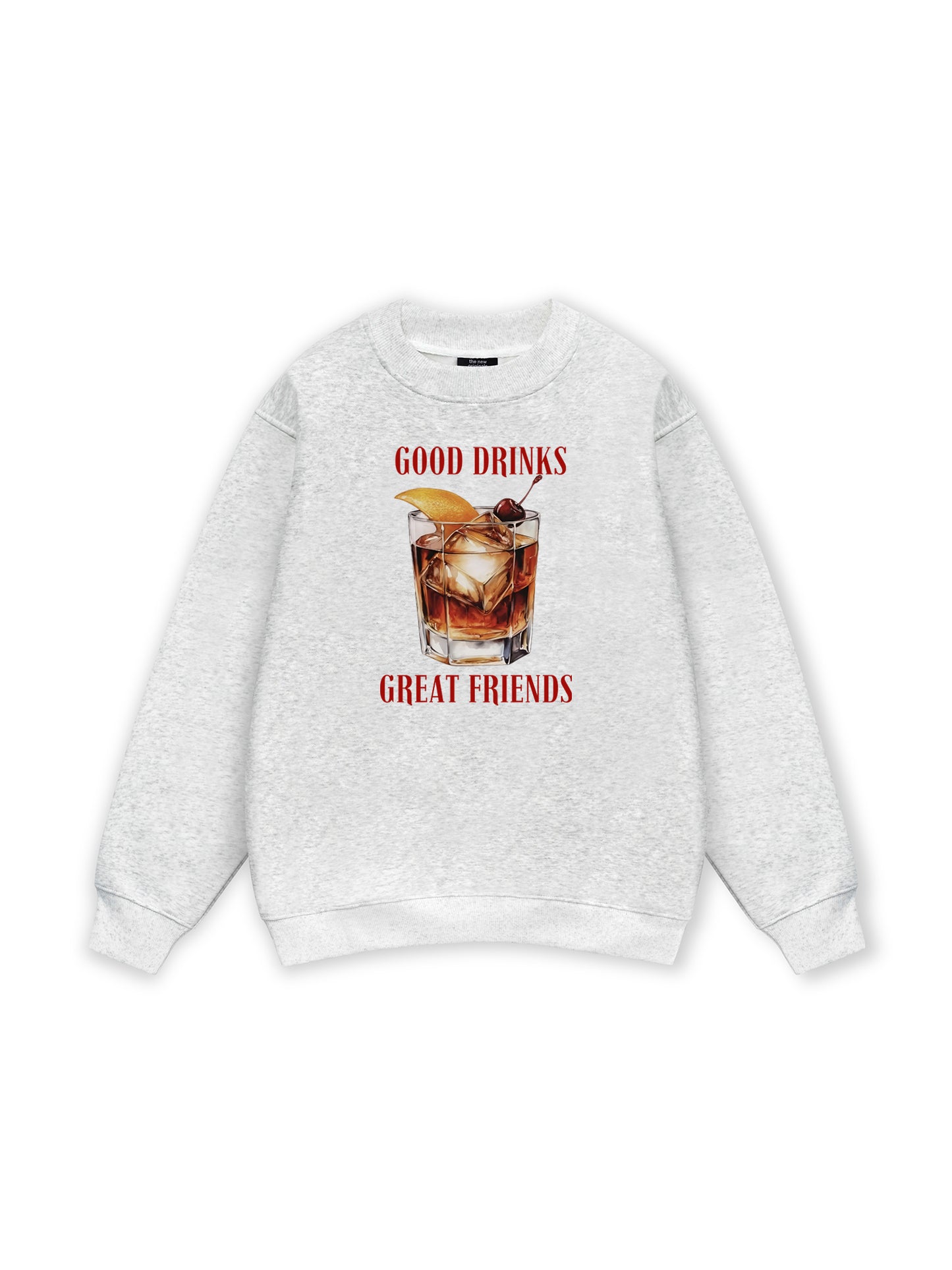 Good Drinks, Great Friends Sweater